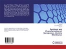Hadee Abdelhameed, Hadeer Abdelhameed, Alyaa Ali, Ala Faid, Alaa Faid - Synthesis and Characterization of Nanoporous Alumina Membranes