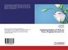 Kira Chaudhari, Kiran Chaudhari, S N Kakarwal, S. N. Kakarwal, S.N. Kakarwal, Kalpan Wani... - Implementation of PCA on Face, Fingerprint and Iris