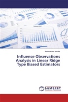 Aboobacker Jahufer - Influence Observations Analysis in Linear Ridge Type Biased Estimators