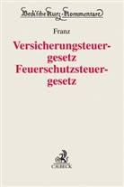 Einiko B Franz, Einiko B. Franz, Andrea Boge, Andreas Boge, Klaus-Dieter Drüen u a, Einiko B. Franz - Versicherungsteuergesetz / Feuerschutzsteuergesetz