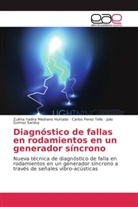 Julio Gómez Sarduy, Zulma Yadir Medrano Hurtado, Zulma Yadira Medrano Hurtado, Carlo Perez Tello, Carlos Perez Tello - Diagnóstico de fallas en rodamientos en un generador síncrono