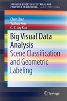 Che Chen, Chen Chen, C -C Jay Kuo, C. -C Jay Kuo, C. -C. Jay Kuo, C.-C. Jay Kuo... - Big Visual Data Analysis