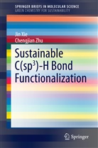 Ji Xie, Jin Xie, Chengjian Zhu - Sustainable C(sp3)-H Bond Functionalization