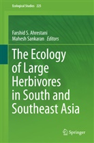 Farshi Ahrestani, Farshid Ahrestani, Farshid S. Ahrestani, Sankaran, Sankaran, Mahesh Sankaran - The Ecology of Large Herbivores in South and Southeast Asia