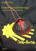 Wolfgang Scholz - Unterwegs nach Santiago...