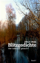 John F Brain, John F. Brain - Blitzgedichte