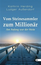 Ludger Außendorf, Kathrin Herding - Vom Steinesammler zum Millionär