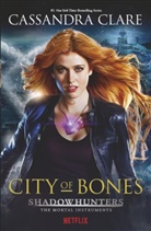 Cassandra Clare - City of Bones Shadowhunters Film Tie In