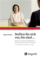 Roger Schaller - Stellen Sie sich vor, Sie sind ...