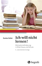 Gustav Keller - Ich will nicht lernen!