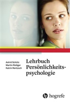 Katri Rentzsch, Katrin Rentzsch, Martin Rüdiger, Astri Schütz, Astrid Schütz, Edeltrau Schönfeldt... - Lehrbuch Persönlichkeitspsychologie