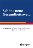 Gerhard Schulze - Schöne neue Gesundheitswelt