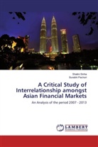 Surabhi Pachori, Shalin Sinha, Shalini Sinha - A Critical Study of Interrelationship amongst Asian Financial Markets