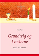 Niels Kjær - Grundtvig og kvækerne