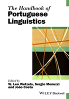 João Costa, Sergio Menuzzi, W. Leo Wetzels, W. Leo Menuzzi Wetzels, Wl Wetzels, Costa... - Handbook of Portuguese Linguistics