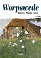 Rainer Maria Rilke - Worpswede