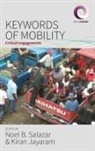Noel B. Jayaram Salazar, Noel B./ Jayaram Salazar, Kiran Jayaram, Jayaram Kiran, Noel B Salazar, Noel B. Salazar... - Keywords of Mobility