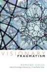 Romand Coles - Visionary Pragmatism