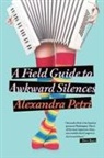 Alexandra Petri - A Field Guide to Awkward Silences