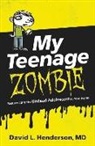 David Henderson, David L. Henderson, David Livingstone Henderson - My Teenage Zombie