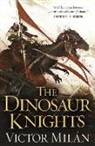 Victor Milaan, Victor Milan, Victor Milßn - The Dinosaur Knights