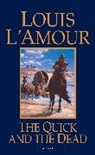 Louis L'Amour - The Quick and the Dead