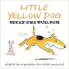 James Lucas, Francesca Simon, James E. Lucas - Little Yellow Dog Bites the Builder