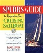 Daniel Spurr, Bruce Bingham - Spurr's Guide to Upgrading Your Cruising Sailboat