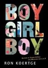 Ron Koertge - Boy Girl Boy