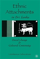 L Sabaratnam, L. Sabaratnam, Lakshmanan Sabaratnam - Ethnic Attachments Sri Lanka