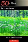 Janina Baxley, Baxley Janina - Explorer's Guide 50 Hikes in Louisiana
