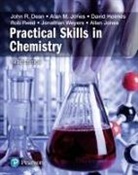 John Dean, David Holmes, David A Holmes, Alan Jones, Alan M Jones, Allan Jones... - Practical Skills in Chemistry