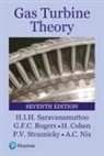 H. Cohen, Andrew Nix, G.F.C. Rogers, H.I.H. Saravanamuttoo, Paul Straznicky - Gas Turbine Theory