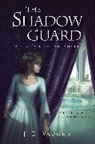 J D Vaughn, J. D. Vaughn - The Shadow Guard
