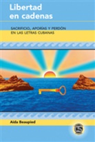 Ada Beaupied, Aida Beaupied, Aída Beaupied - Libertad en cadenas