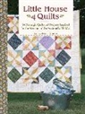 Laura Stone Roberts - Little House of Quilts