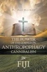 Dr Jone Senibici, Jone Senibici - The Power of the Gospels on Anthropophagy/Cannibalism in Fiji