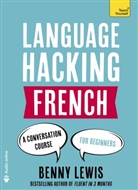 Sarah Cole, Benny Lewis - Language Hacking French
