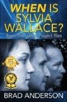 Brad Anderson - When Is Sylvia Wallace? from the Janus Project Files