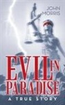 John Morris - Evil in Paradise