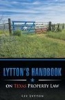 Lee Lytton - Lytton's Handbook on Texas Property Law