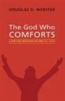 Douglas D. Webster - The God Who Comforts