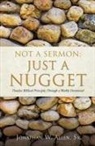 Jonathan W. Allen, Jonathan W. Allen Sr - Not a Sermon: Just a Nugget