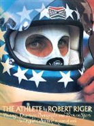 Robert Riger - The Athlete