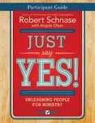 Robert Schnase, Robert/ Olsen Schnase - Just Say Yes!