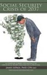 James LePage - The Social Security Crisis of 2037