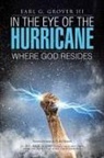Earl G. Grover III - In the Eye of the Hurricane
