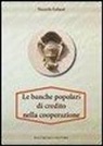 Nazario Galazzi - Le banche popolari di credito nella cooperazione