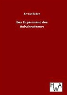 Arthur Feiler - Das Experiment des Bolschewismus