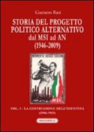 Gaetano Rasi - Storia del progetto politico alternativo dal MSI ad AN (1946-2009)